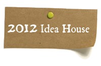 2012 Idea House